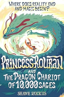 Princess Rouran and the Dragon Chariot of Ten Thousand Sages