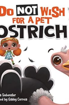 Do Not Wish for a Pet Ostrich!