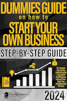 Dummies Guide on How to Start Your Own Business