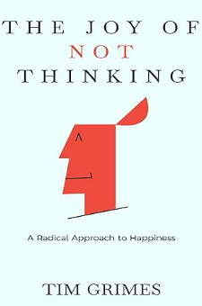 The Joy of Not Thinking