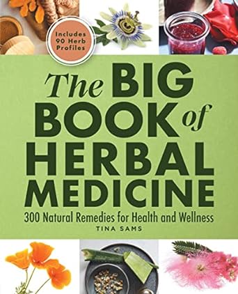 The Big Book of Herbal Medicine