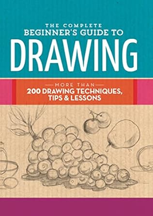 The Complete Beginner’s Guide to Drawing