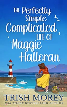 The Perfectly Simple Complicated Life of Maggie Halloran