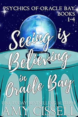 Seeing Is Believing in Oracle Bay (Books 1–4)