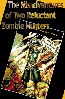 The Misadventures of Two Reluctant Zombie Hunters