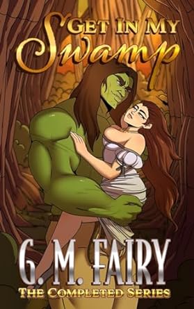 Get In My Swamp (The Completed Series)