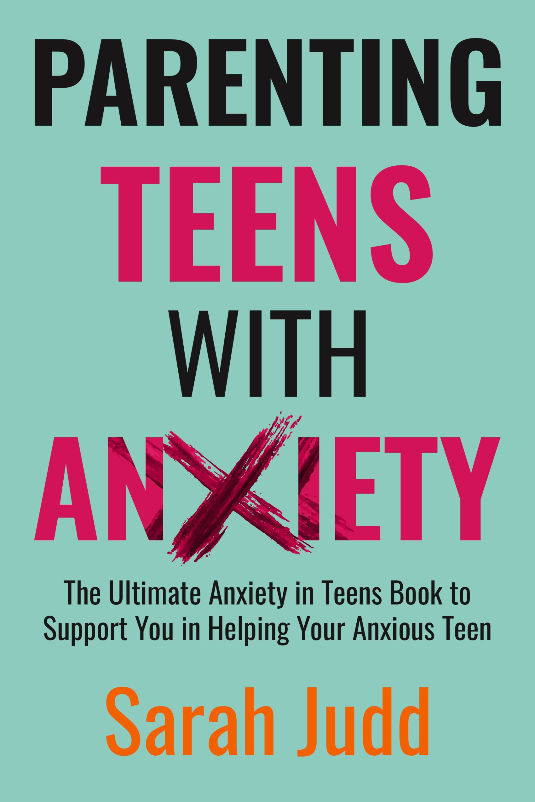 Parenting Teens With Anxiety