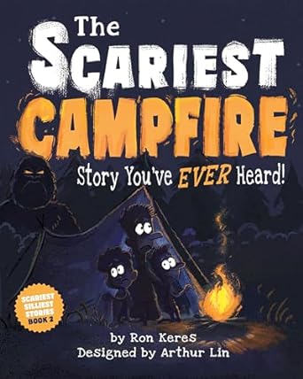 The Scariest Campfire Story You’ve Ever Heard