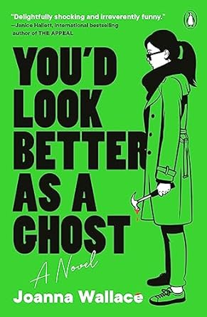 You’d Look Better as a Ghost