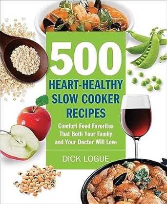 500 Heart-Healthy Slow Cooker Recipes