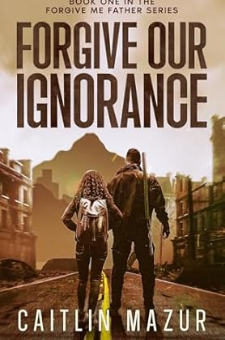 Forgive Our Ignorance