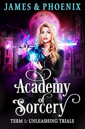 Academy of Sorcery Term 1 (Unleashing Trials)