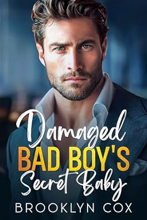 Damaged Bad Boy’s Secret Baby