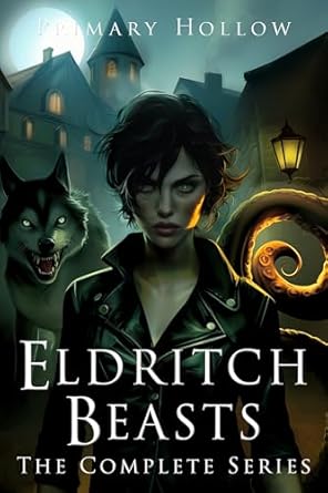 Eldritch Beasts (Complete Series)