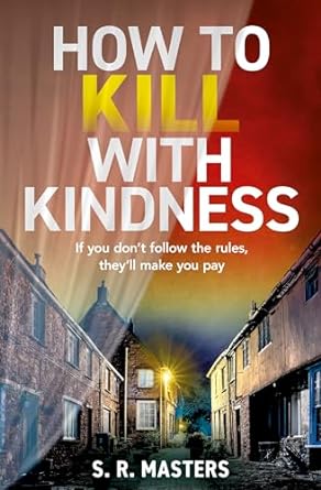 How to Kill with Kindness