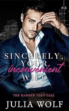 Sincerely, Your Inconvenient Wife