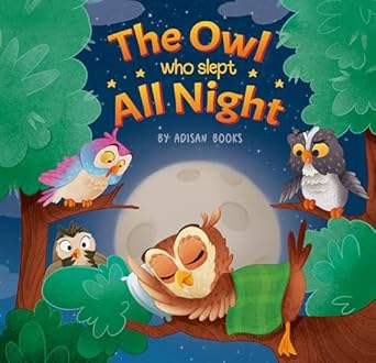 The Owl Who Slept All Night