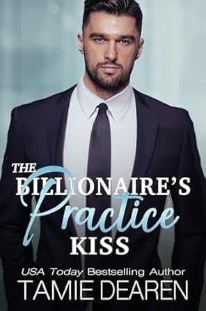 The Billionaire’s Practice Kiss