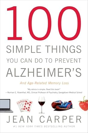 100 Simple Things You Can Do to Prevent Alzheimer’s