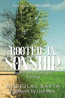 Rooted In Sonship: Fruitful & Flourishing In Abiding