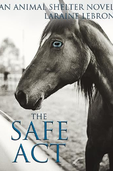 The Safe Act an Animal Shelter Novel