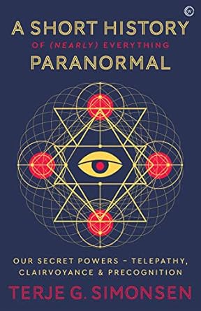 A Short History of (Nearly) Everything Paranormal