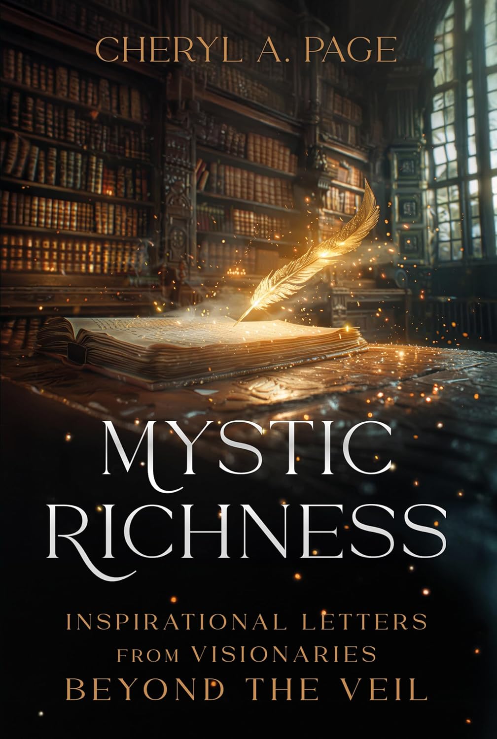 Mystic Richness: Inspirational Letters from Visionaries Beyond the Veil