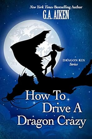 How to Drive a Dragon Crazy