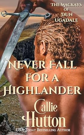 Never Fall for a Highlander