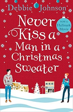 Never Kiss a Man in a Christmas Sweater