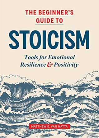 The Beginner’s Guide to Stoicism