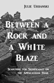 Between a Rock and a White Blaze