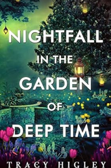 Nightfall in the Garden of Deep Time