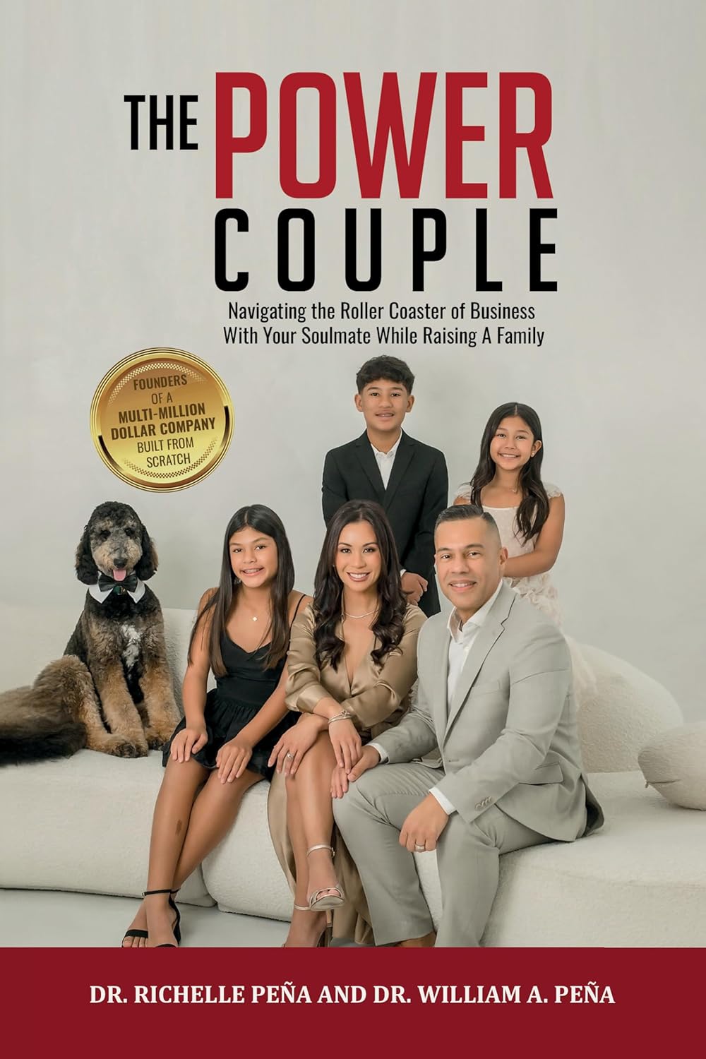 The Power Couple: Navigating The Roller Coaster Of Business With Your Soulmate While Raising A Family