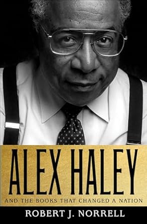 Alex Haley and the Books That Changed a Nation