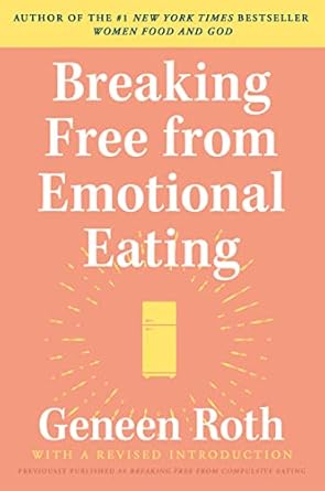 Breaking Free from Emotional Eating