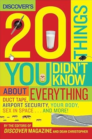 Discover’s 20 Things You Didn’t Know About Everything