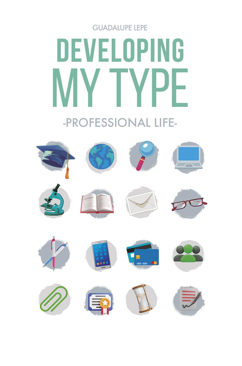 Developing my TYPE: Professional Life