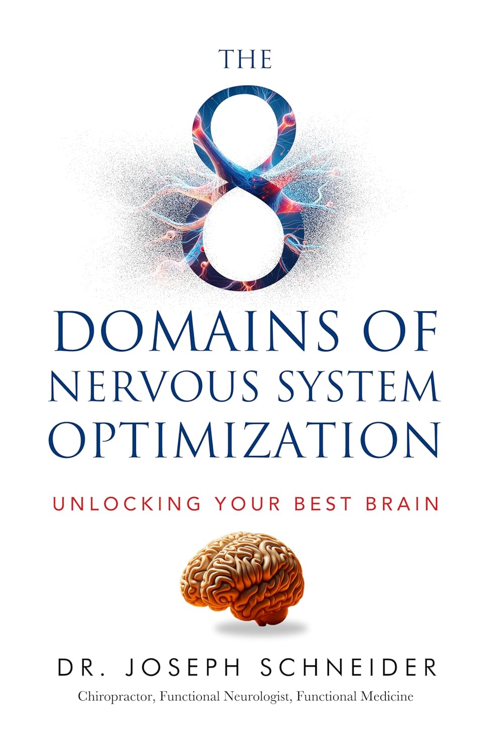 The 8 Domains of Nervous System Optimization: Unlocking Your Best Brain