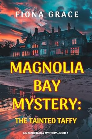 Magnolia Bay Mystery: The Tainted Taffy