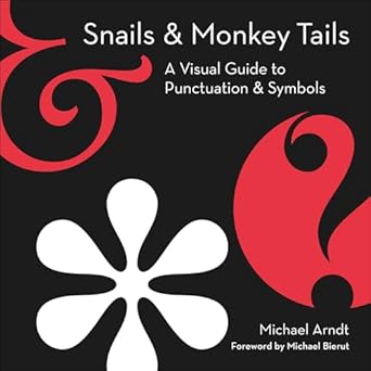 Snails & Monkey Tails