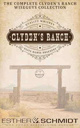 The Complete Clyden’s Ranch Wiseguys Collection