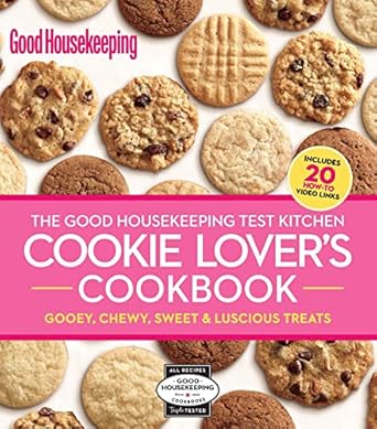 The Good Housekeeping Test Kitchen Cookie Lover’s Cookbook