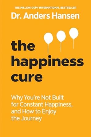 The Happiness Cure