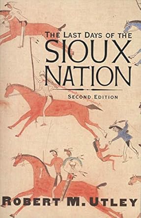 The Last Days of the Sioux Nation