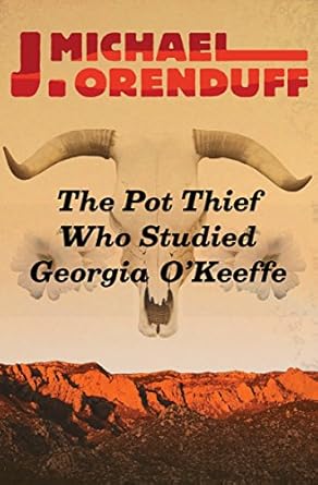 The Pot Thief Who Studied Georgia O’Keeffe