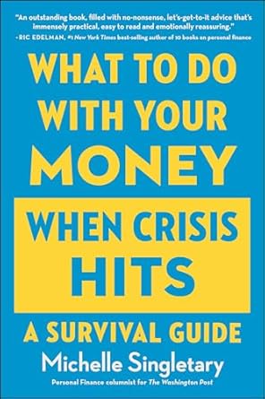 What to Do with Your Money When Crisis Hits