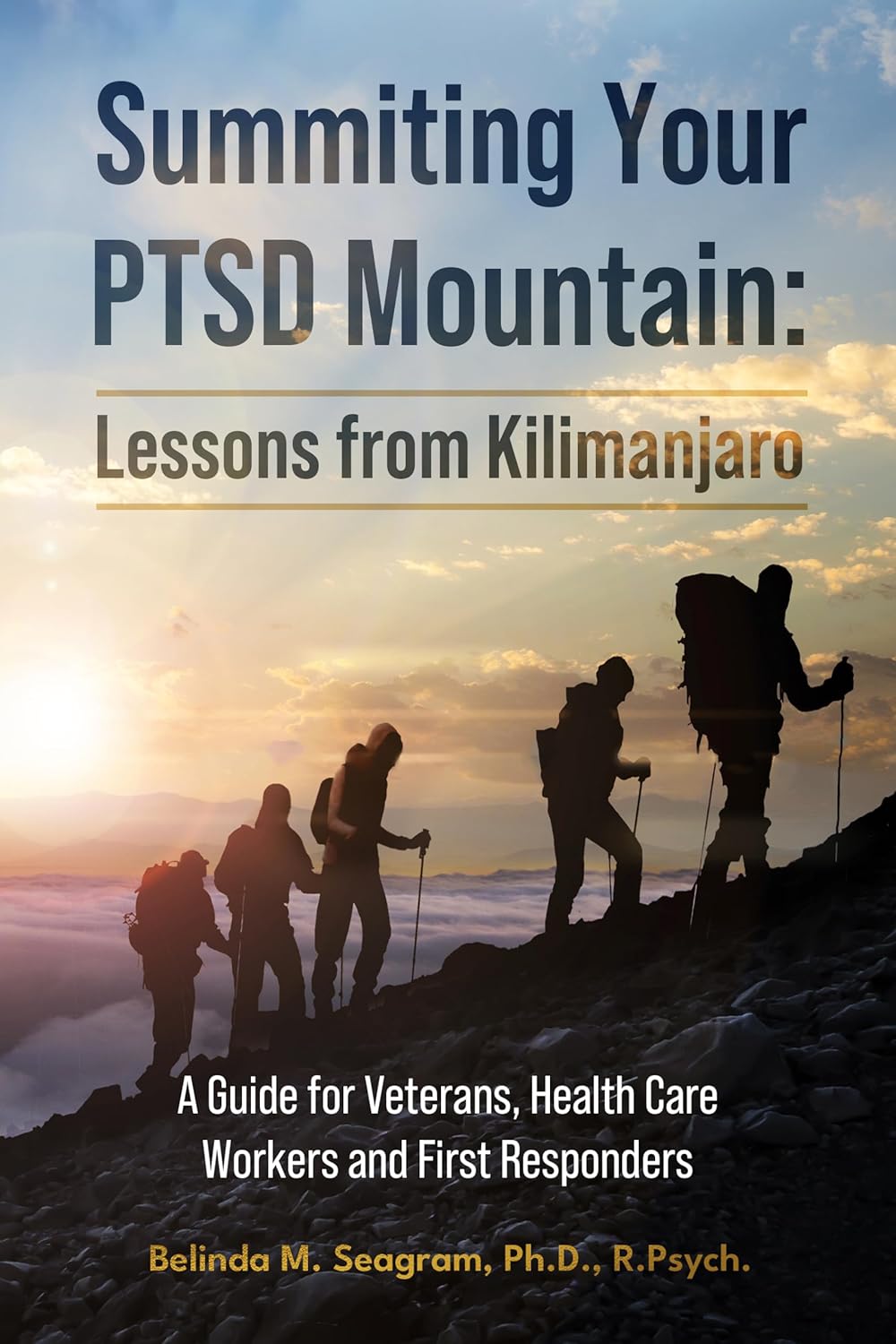 Summiting your PTSD Mountain: Lessons from Kilimanjaro