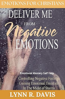 Deliver Me From Negative Emotions