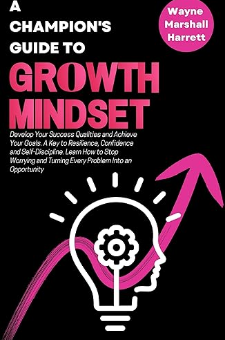 A Champion’s Guide to Growth Mindset